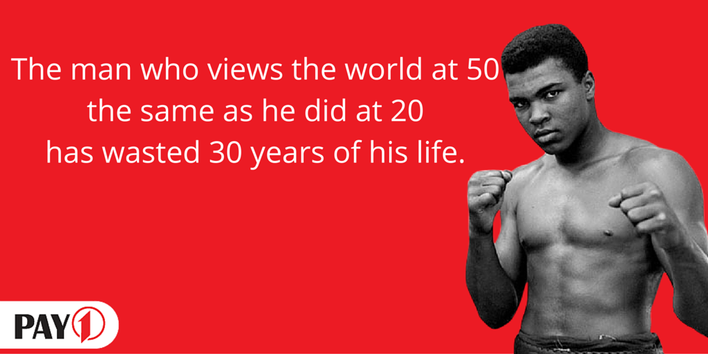 The man who views the world at 50 the same as he did at 20 has wasted ...